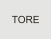TORE