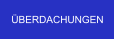 �BERDACHUNGEN